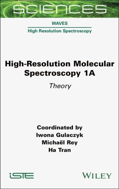 High-Resolution Molecular Spectroscopy 1A - Theory