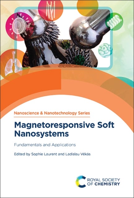 Magnetoresponsive Soft Nanosystems - Fundamentals and Applications