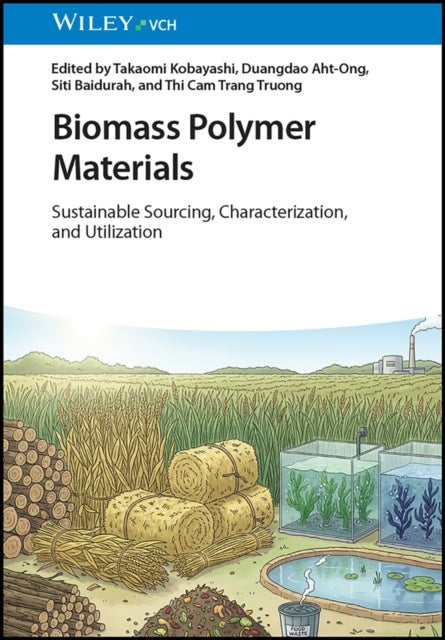 Biomass Polymer Materials - Sustainable Sourcing, Characterization, and Utilization