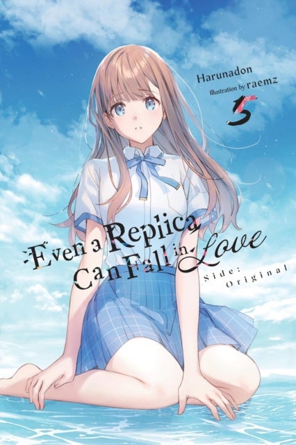 Even a Replica Can Fall in Love, Vol. 5