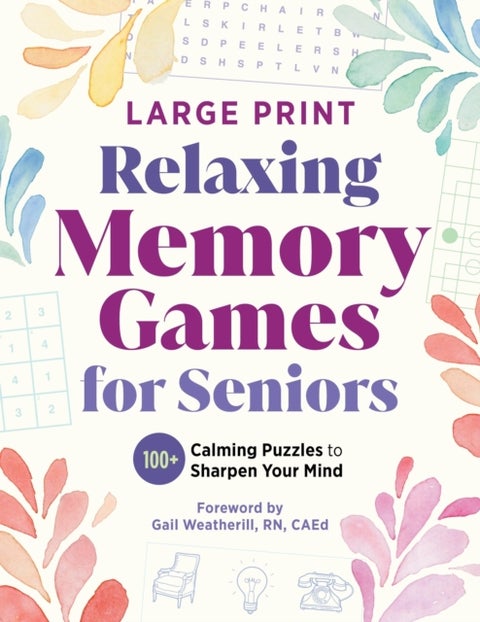 Relaxing Memory Games for Seniors - 100+ Calming Puzzles to Sharpen Your Mind