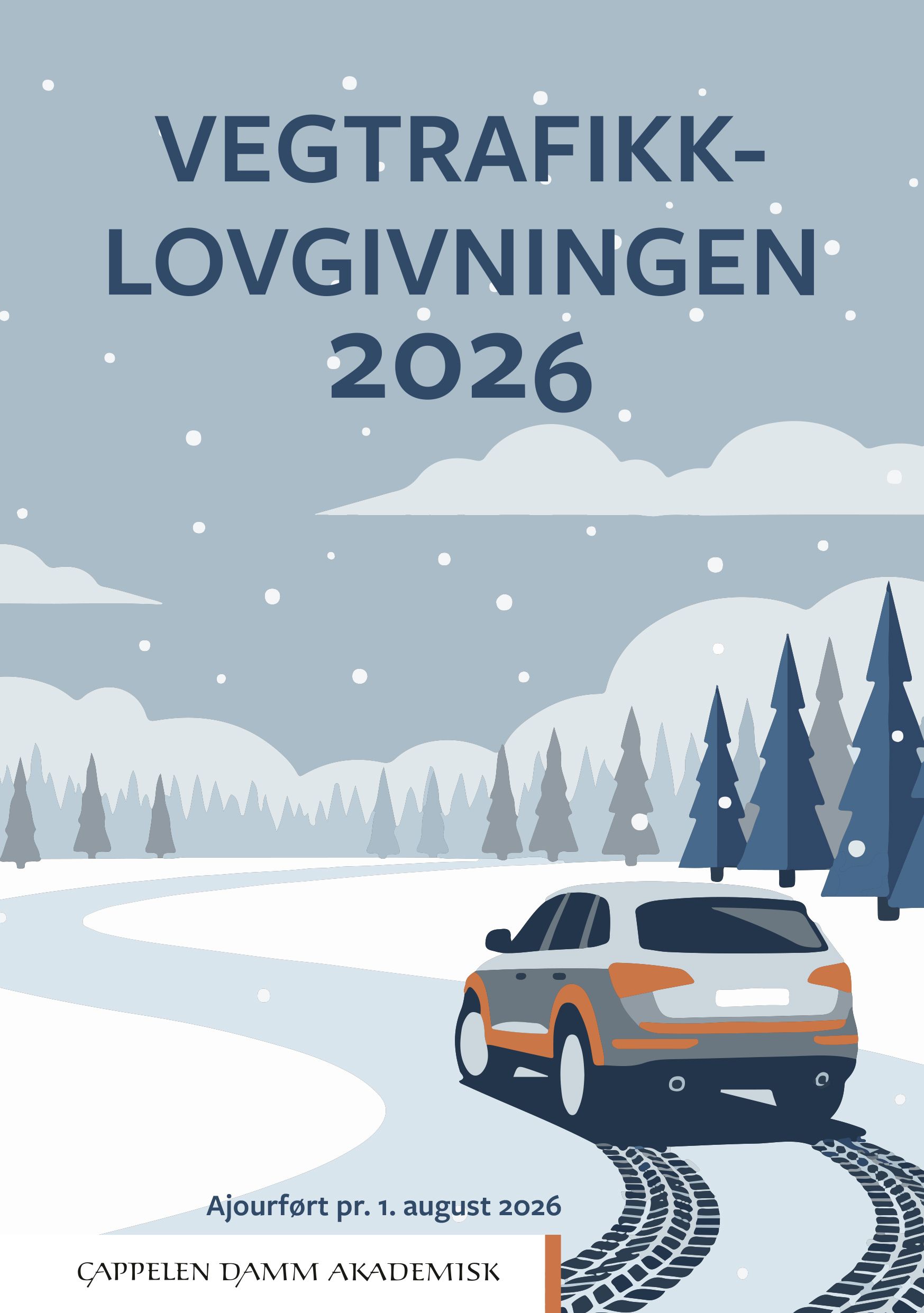 Vegtrafikklovgivningen 2026 - vegtrafikkloven med trafikkregler og forskrifter : ajourført per 1. august 2026