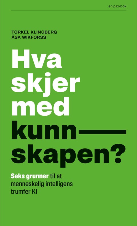 Hva skjer med kunnskapen? - seks grunner til at menneskelig intelligens trumfer KI