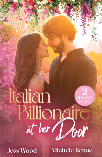 Italian Billionaire At Her Door - The Allure of the Boss Next Door / Italian Honeymoon Houseguest