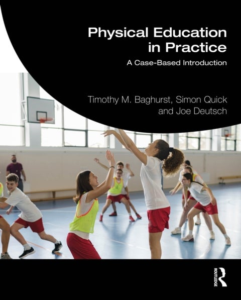 Physical Education in Practice - A Case-Based Introduction