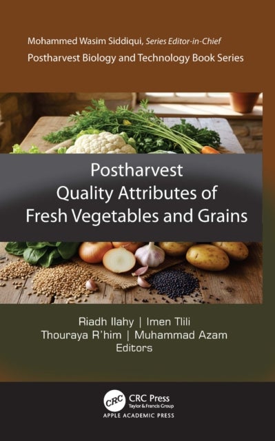 Postharvest Quality Attributes of Fresh Grains and Vegetables