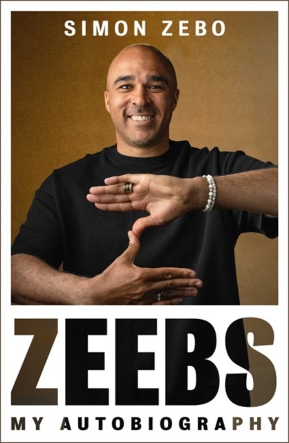Zeebs - The gripping tell-all autobiography from a true rugby original
