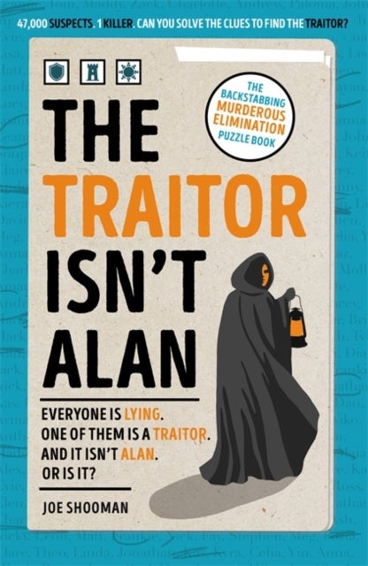 The Traitor Isn't Alan - The Backstabbing Murderous Elimination Puzzle Book