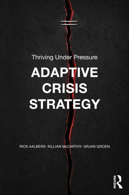 Adaptive Crisis Strategy - Thriving Under Pressure