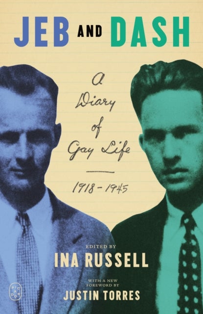 Jeb and Dash - A Diary of Gay Life, 1918-1945