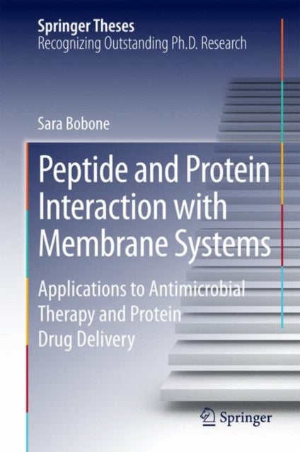Peptide and Protein Interaction with Membrane Systems - Applications to Antimicrobial Therapy and Protein Drug Delivery