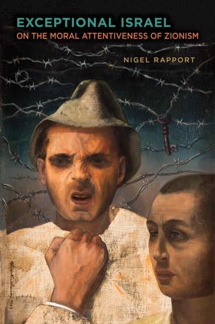 Exceptional Israel - On the Moral Attentiveness of Zionism