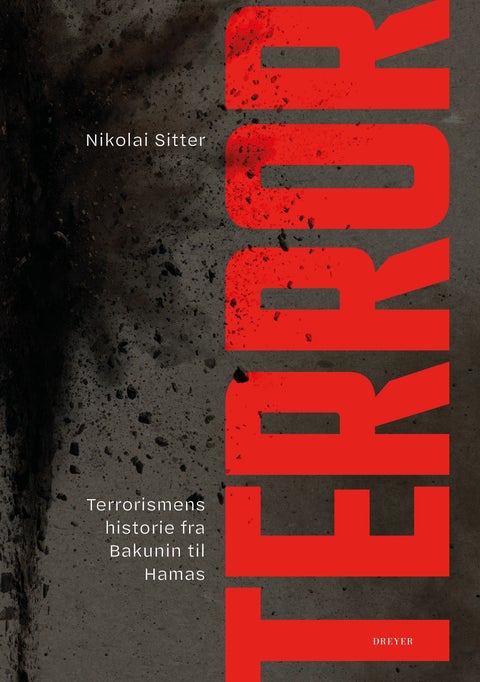 Terror - terrorismens historie fra Bakunin til Hamas