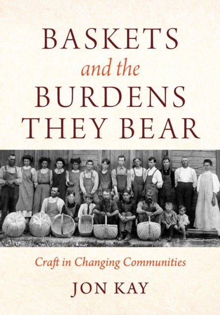 Baskets and the Burdens They Bear - Craft in Changing Communities