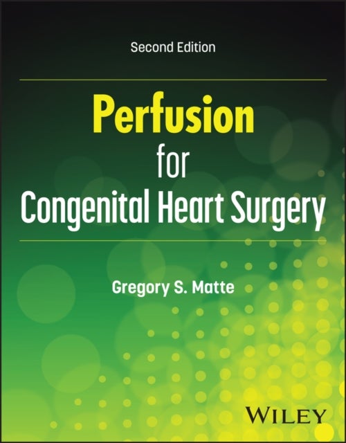 Perfusion for Congenital Heart Surgery