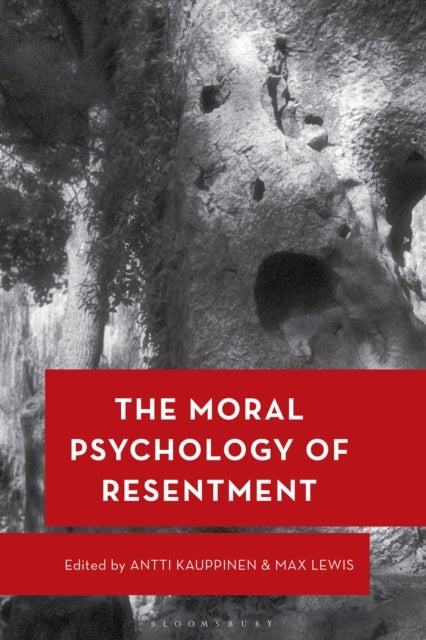 The Moral Psychology of Resentment