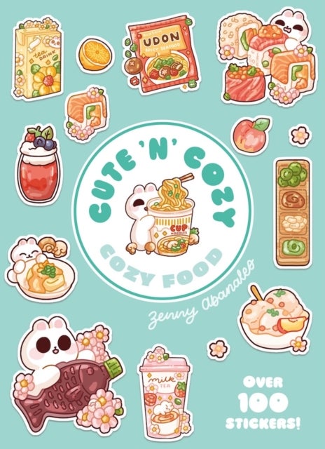 Cozy Food: A Cute 'n' Cozy Little Sticker Book - Over 200 stickers!