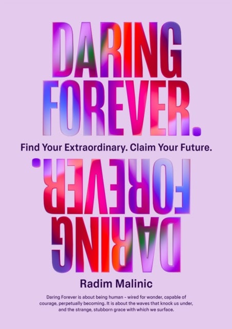Daring Forever. - Find your Extraordinary. Claim your Future.