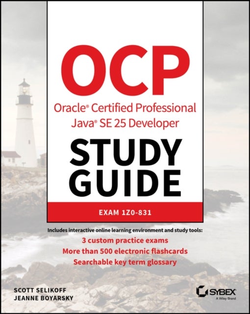 OCP Oracle Certified Professional Java SE 25 Developer Study Guide