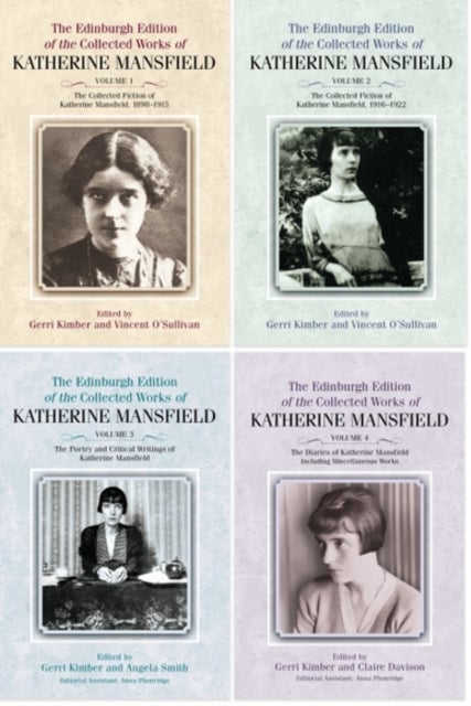 The Edinburgh Edition of the Collected Works of Katherine Mansfield - Volumes 1-4