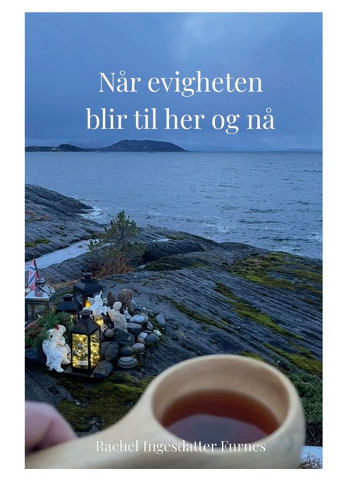 Når evigheten blir til her og nå