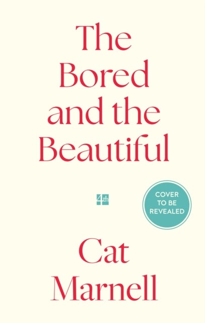 The Bored and the Beautiful