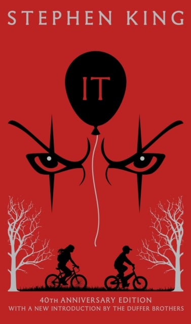 IT - Fortieth Anniversary CLASSIC EDITION with a new introduction by The Duffer Brothers