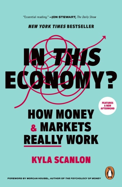 In This Economy? - How Money and Markets Really Work