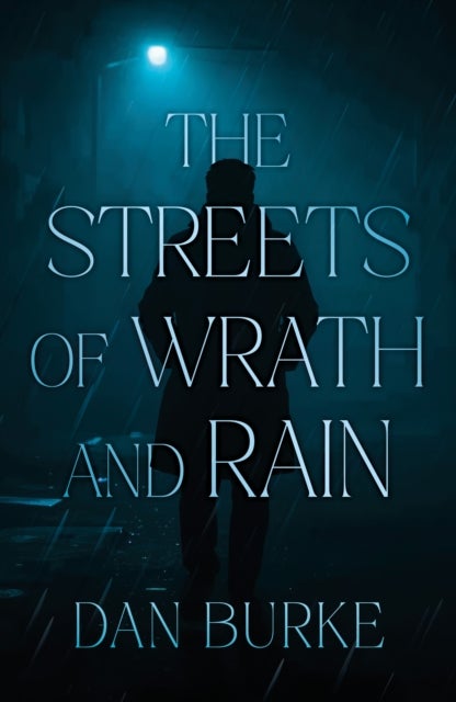 The Streets of Wrath and Rain