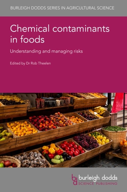 Chemical Contaminants in Foods - Understanding and Managing Risks