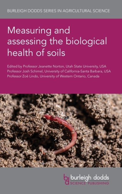 Measuring and Assessing the Biological Health of Soils