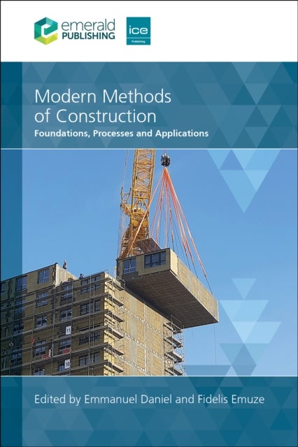 Modern Methods of Construction - Foundations, Processes and Applications