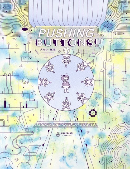 Pushing Buttons: A Futuristic Workplace Kerfuffle - A Futuristic Workplace Kerfuffle