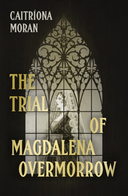 The Trial of Magdalena Overmorrow
