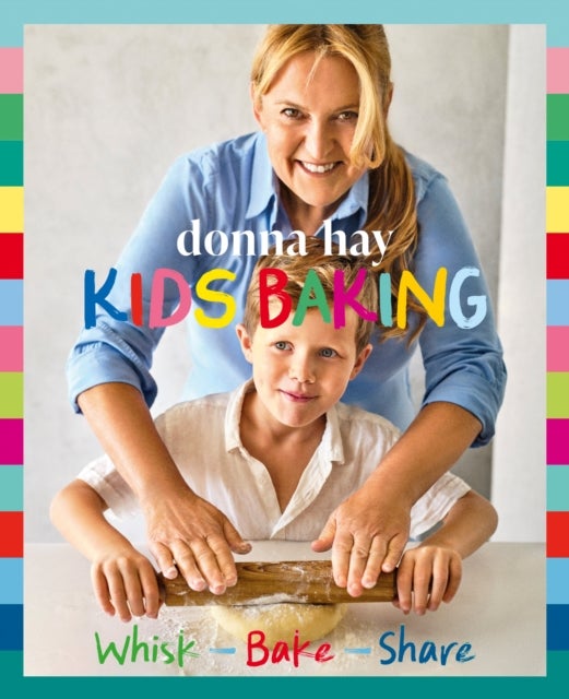 Kids Baking - The new family cookbook from Australia's favourite and bestselling home cook