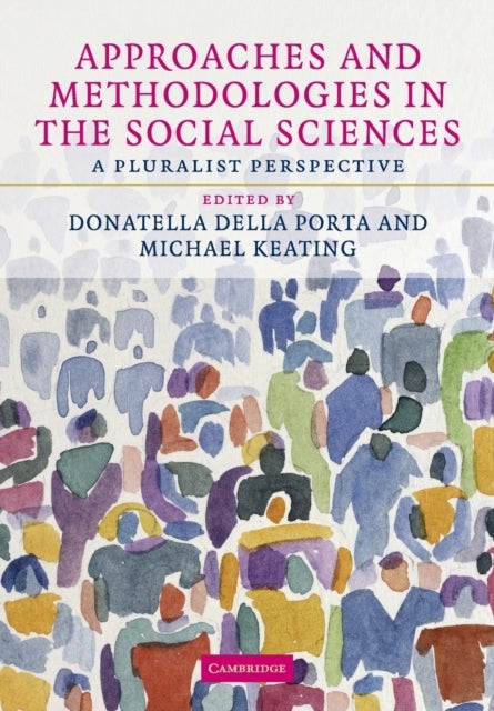 Approaches and Methodologies in the Social Sciences - A Pluralist Perspective