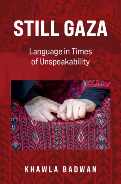 Still Gaza - Language in Times of Unspeakability