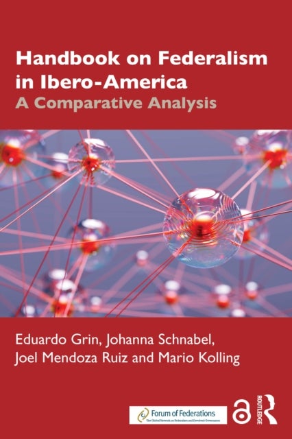 Handbook of Federalism in Ibero-America - A Comparative Analysis