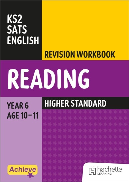 Achieve SATs: KS2 Reading Revision Workbook (Higher) for the 2027 SATs tests