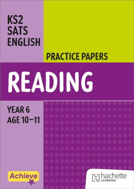 Achieve SATs: KS2 Reading Practice Papers for the 2027 SATs tests