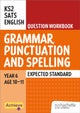 Achieve SATs: KS2 Grammar, Punctuation and Spelling Question Workbook (Expected) for the 2027 SATs tests