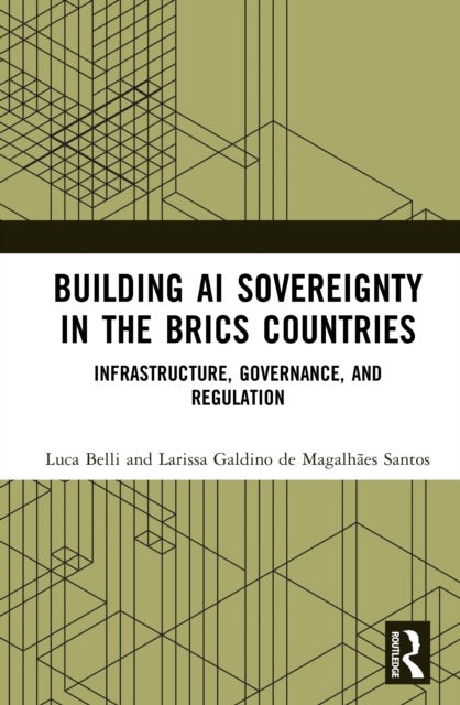 Building AI Sovereignty in the BRICS Countries - Infrastructure, Governance, and Regulation