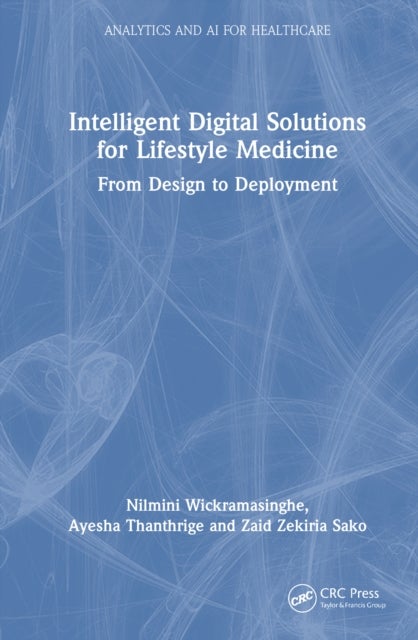Intelligent Digital Solutions for Lifestyle Medicine - From Design to Deployment