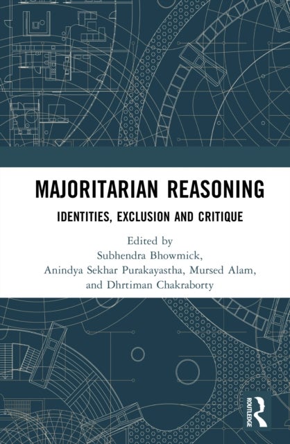 Majoritarian Reasoning - Identities, Exclusion and the Other