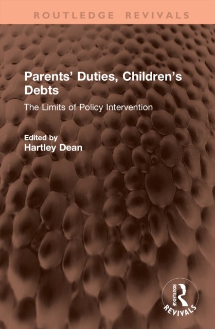 Parents’ Duties, Children’s Debts - The Limits of Policy Intervention