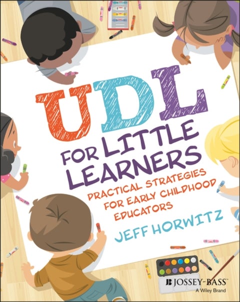 UDL for Little Learners - Practical Strategies for Early Childhood Educators