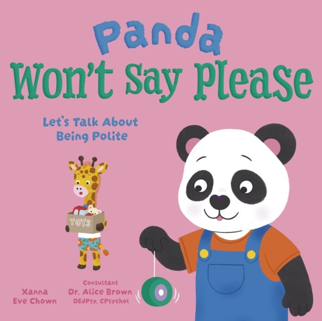 Panda Won't Say Please - Let's Talk About Being Polite
