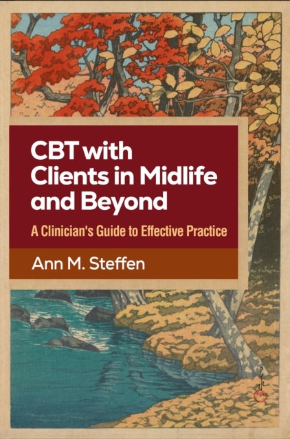 CBT with Clients in Midlife and Beyond - A Clinician's Guide to Effective Practice