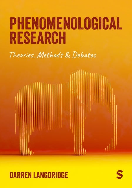 Phenomenological Research - Theories, Methods & Debates