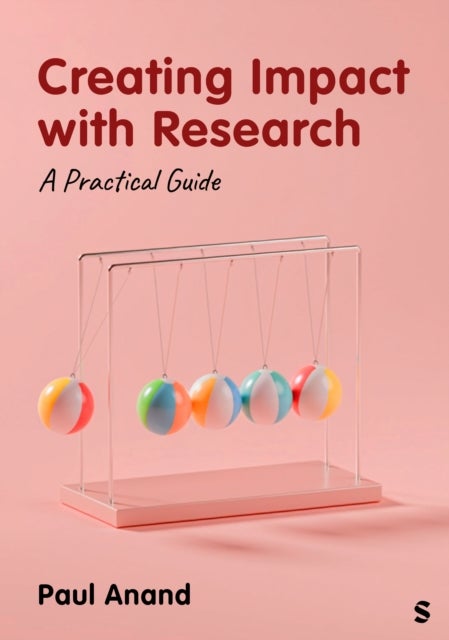 Creating Impact with Research - A Practical Guide